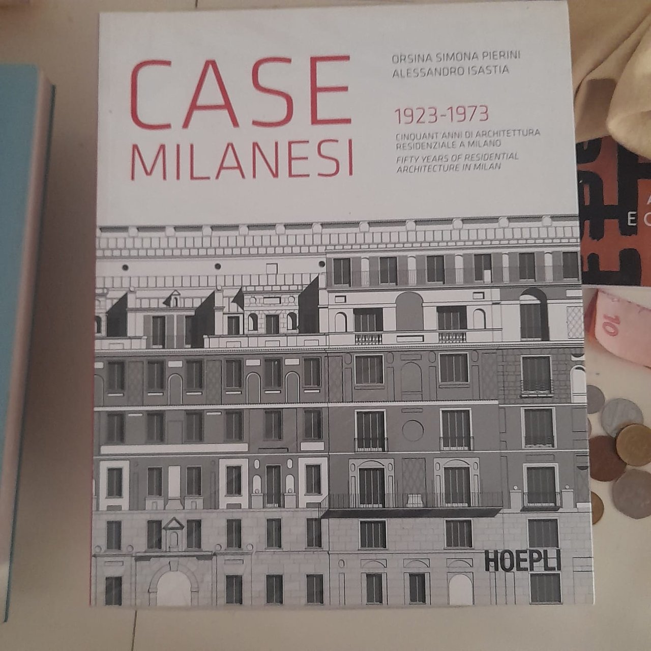 Case milanesi 1923- 1973 Cinquant'anni di architettura residenziale a Milano