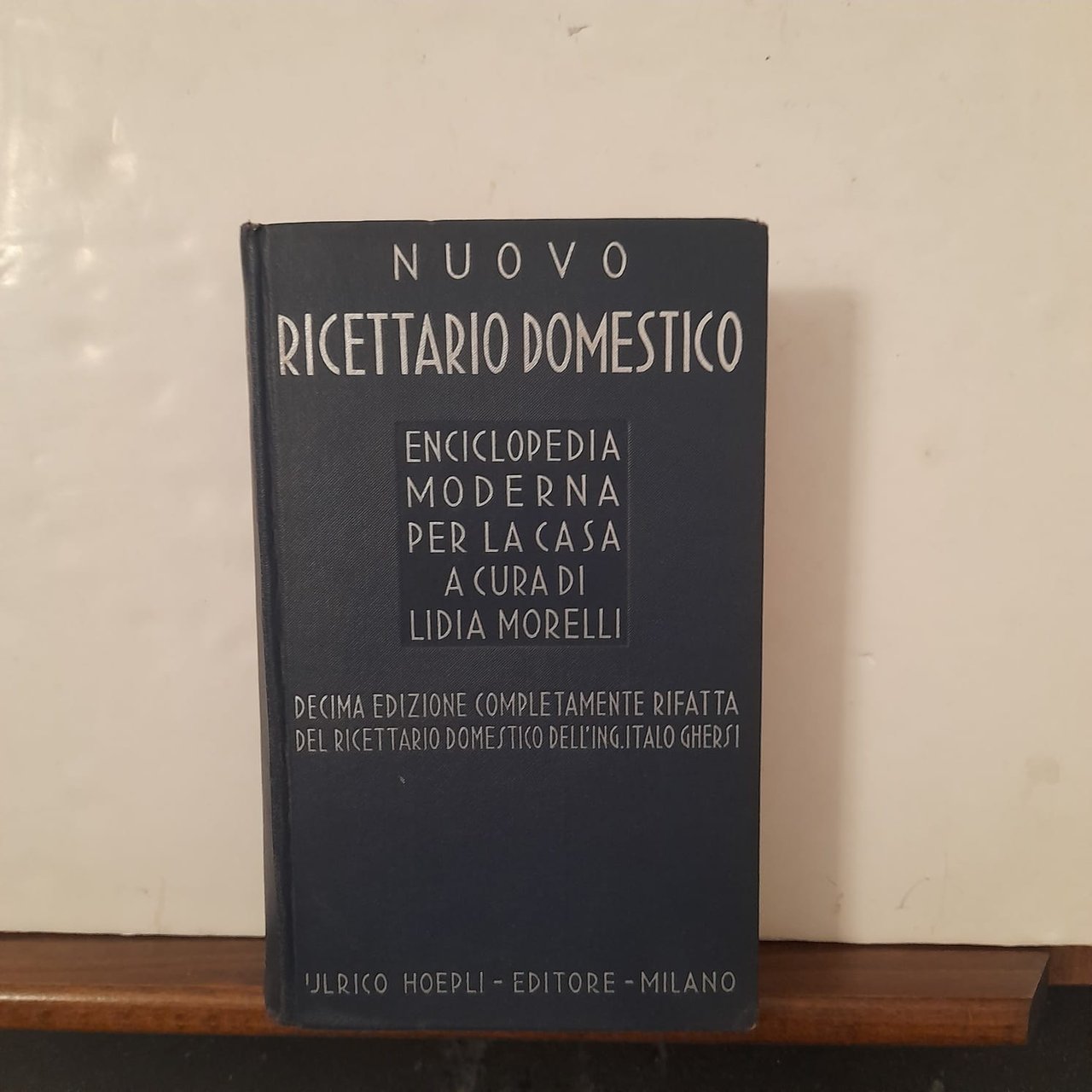 Nuovo ricettario domestico enciclopedia moderna per la casa