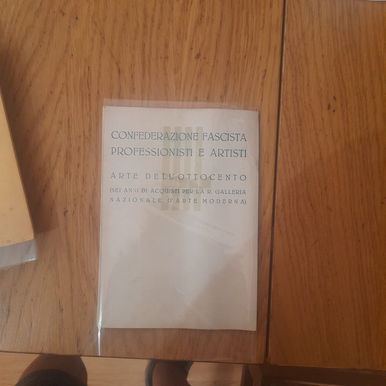 Confederazione fascista professionisti e artisti  Arte dell'Ottocento (sei anni di acquisti per la R. Galleria Nazionale d'Arte Moderna)