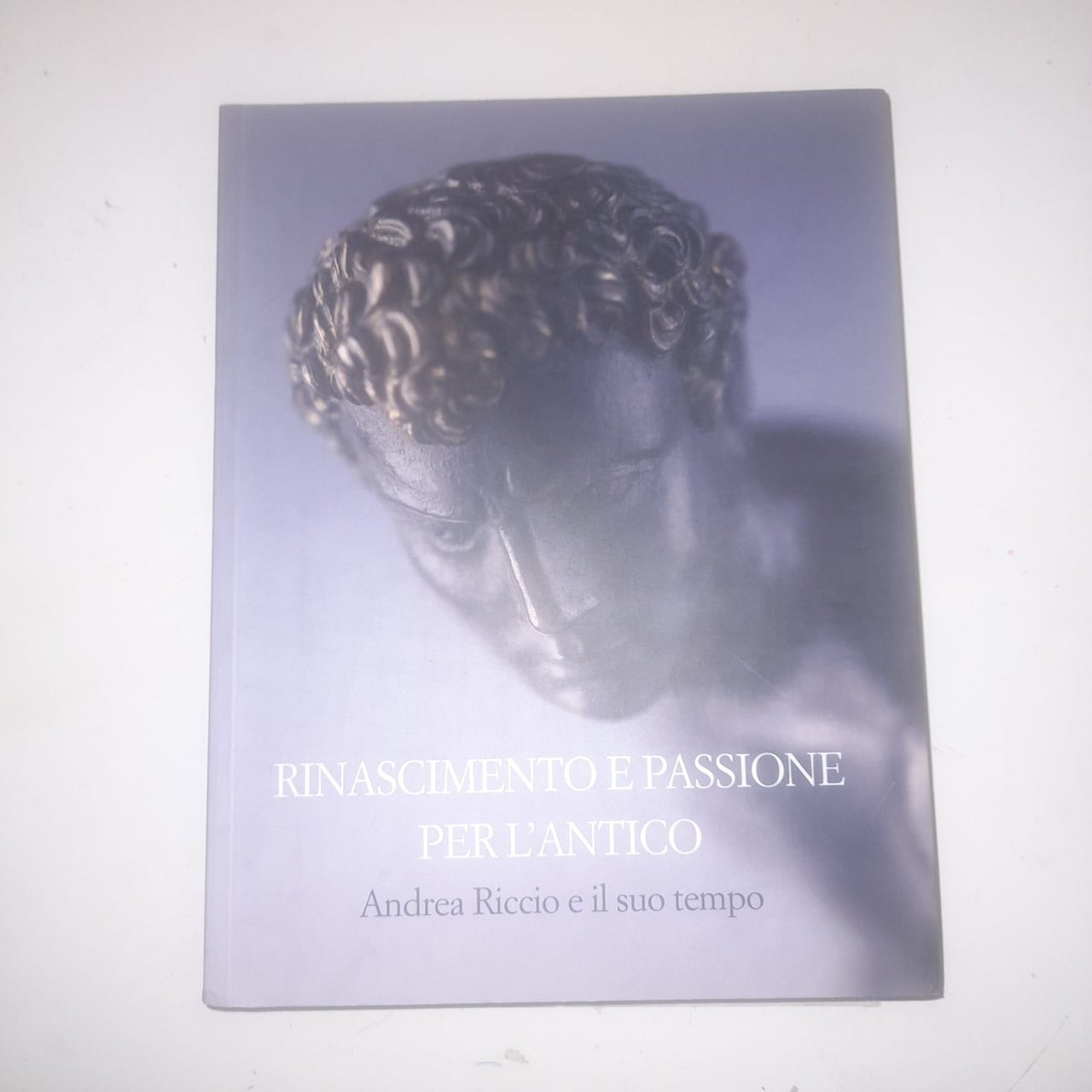 Rinascimento e passione per l'antico Andrea Riccio e il suo …