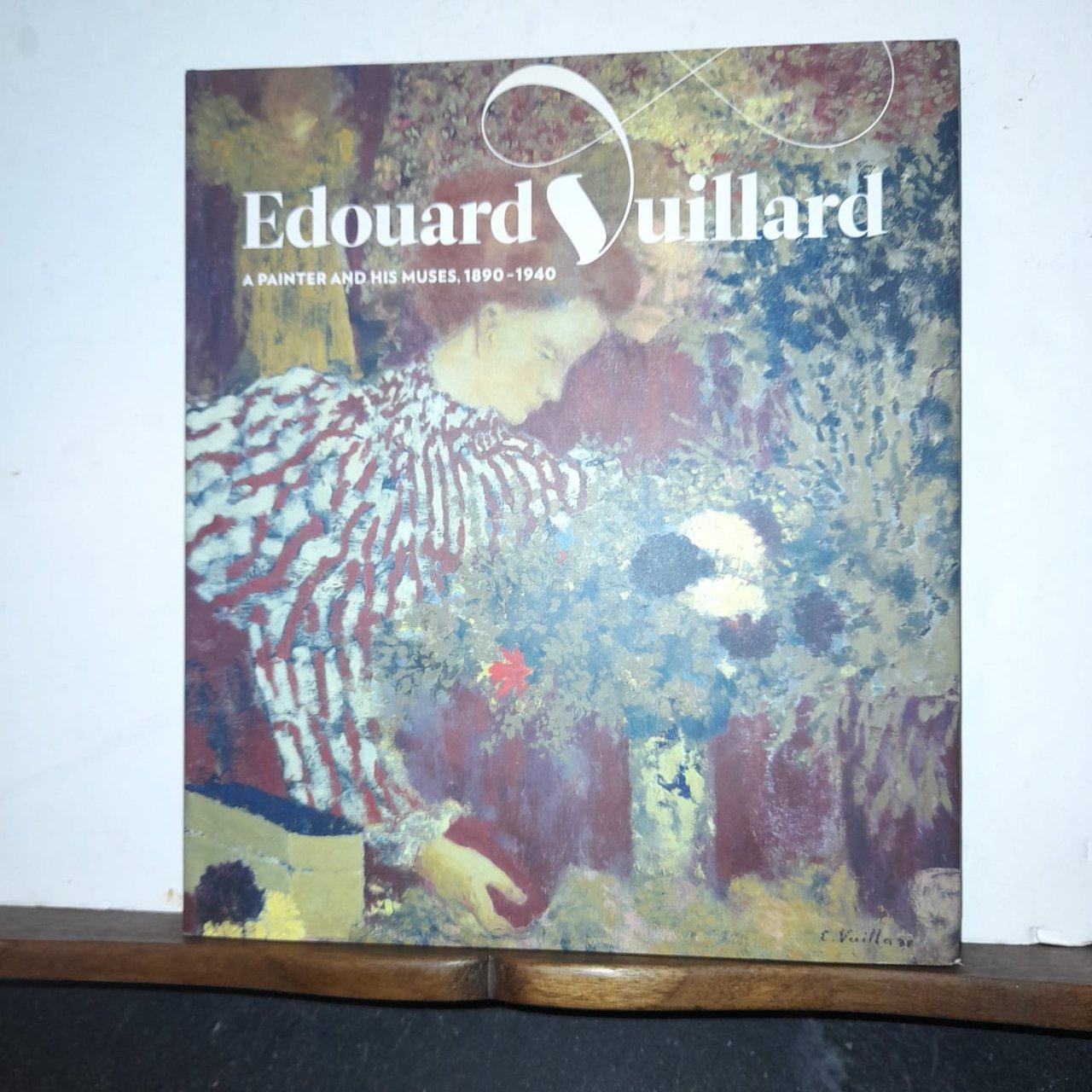 Edouard Vuillard a painterand his muses 1890 -1940