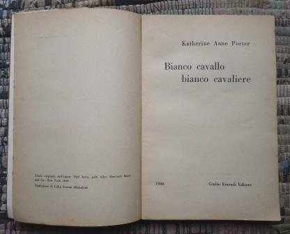 BIANCO CAVALLO BIANCO CAVALIERE - PRIMA EDIZIONE EINAUDI 1946