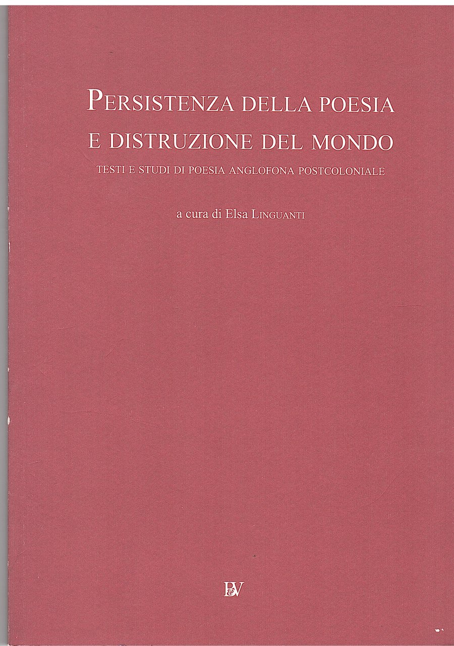 PERSISTENZA DELLA POESIA E DISTRUZIONE DEL MONDO. TESTI E STUDI …