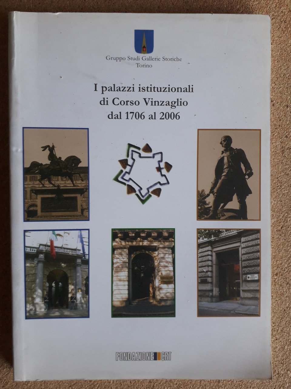 I palazzi istituzionali di Corso Vinzaglio dal 1706 al 2006