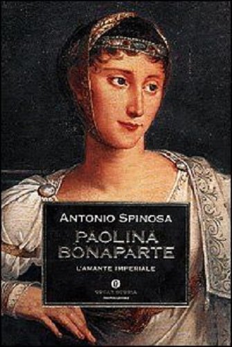 Paolina Bonaparte. L'amante imperiale