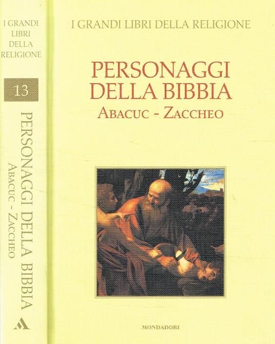 Personaggi della Bibbia. Abacuc - Zaccheo