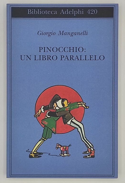 Pinocchio: un libro parallelo - Giorgio Manganelli