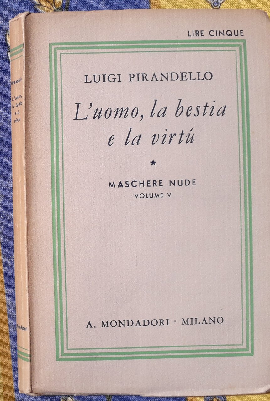 Maschere nude: L'uomo, la bestia, la virtù Vol. V