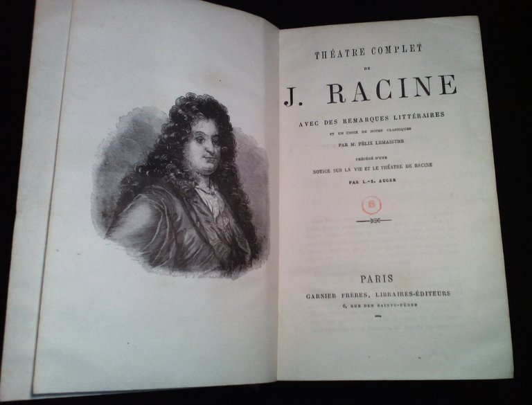 Théatre complet. Avec des remarques littéraires et une choix de …