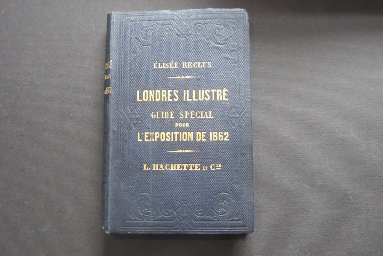 Londres Illustré Guide Special pour l’Exposition de 1862