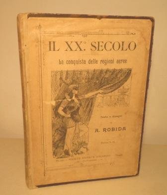 IL XX° SECOLO - LA CONQUISTA DELLE REGIONI AEREE - …