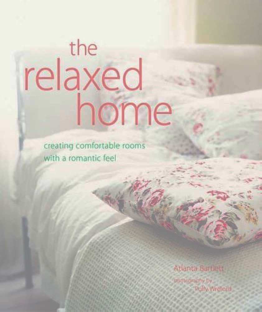 Relaxed HomeCreating comfortable rooms with a romantic feel