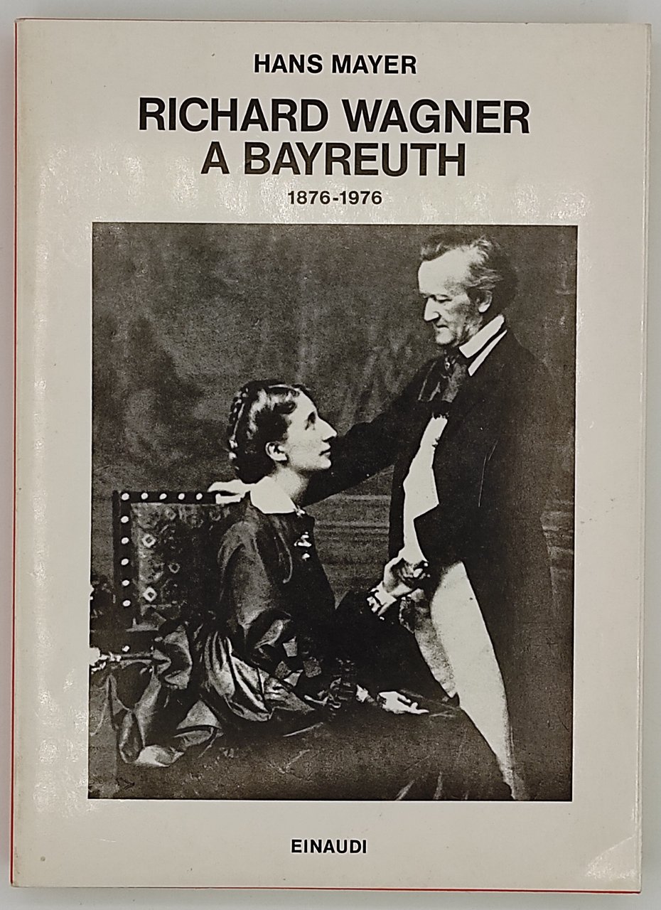 Richard Wagner a Bayreuth 1876-1976