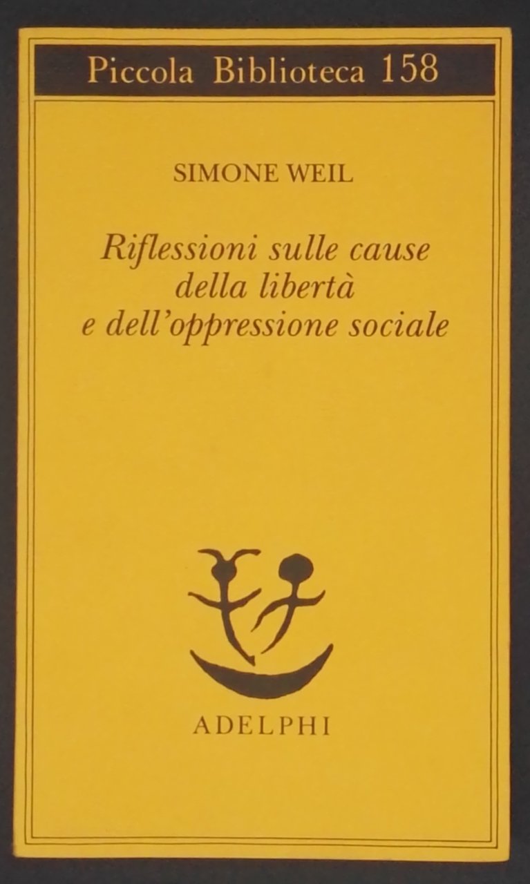 Riflessioni sulle cause della libertà e dell'oppressione sociale