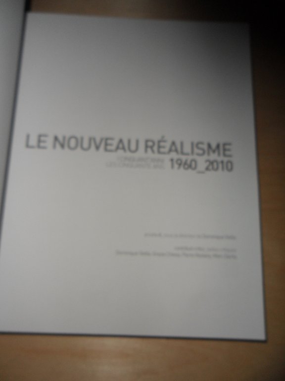 LE NOUVEAU REALISME. i cinquant'anni 1960-2010