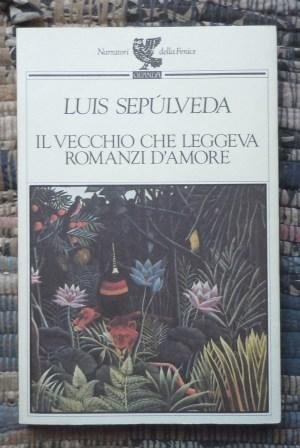 IL VECCHIO CHE LEGGEVA ROMANZI D'AMORE