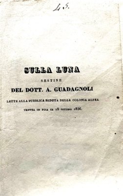 Sulla LUNA sestine del Dott. A. Guadagnoli lette alla pubblica …