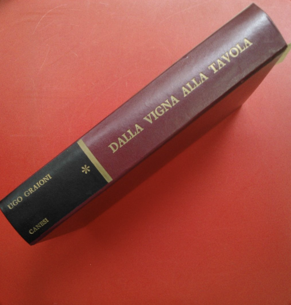 Dalla vigna alla tavola vol. I Il grande protagonista