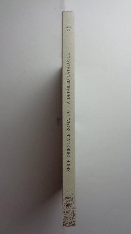 SERIE ORIENTALE ROMA, I-C. A Detailed Catalogue.