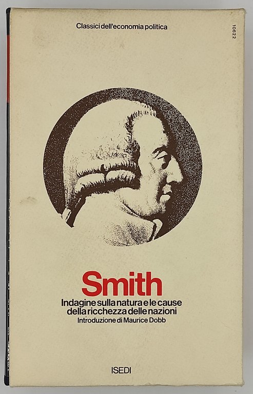 Adam Smith. Indagine sulla natura e le cause della ricchezza