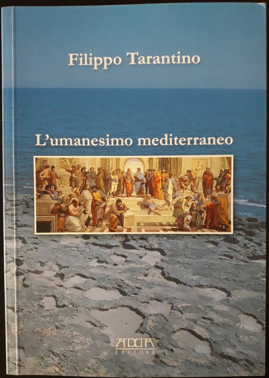 L'umanesimo mediterraneo. Orizzonte storico-culturale per la costruzione di una cittadinanza …