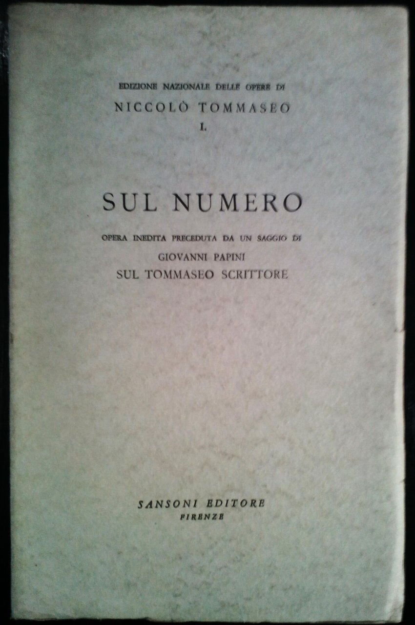 Sul numero. Opera inedita preceduta da un saggio di Giovanni …