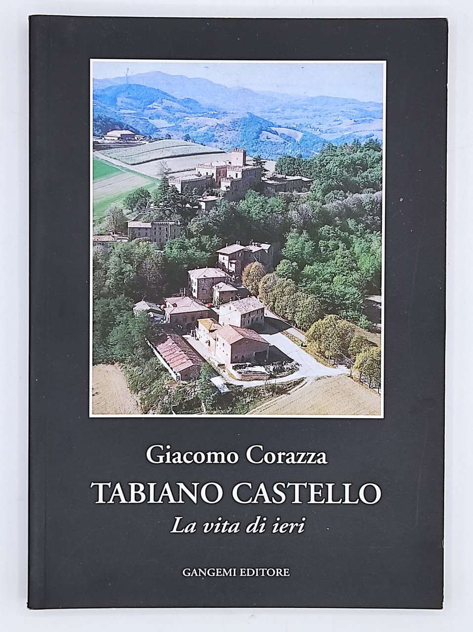 Tabiano Castello. La vita di ieri