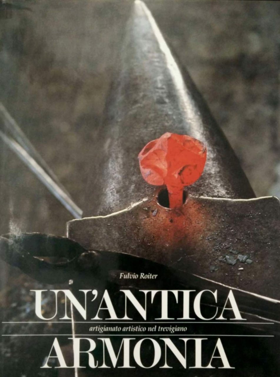 Un'antica armonia Artigianato artistico nel trevigiano