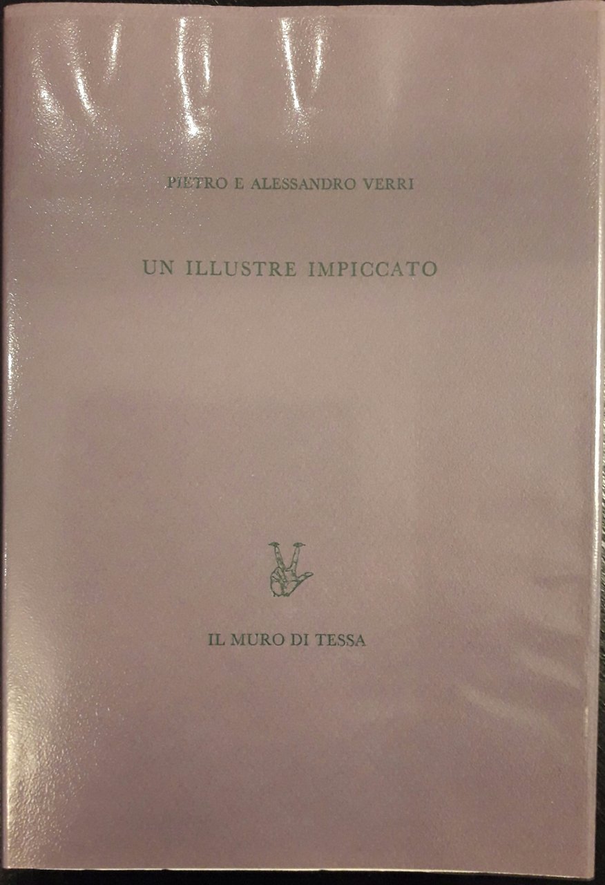 Un illustre impiccato. Lettere dell'autunno 1775