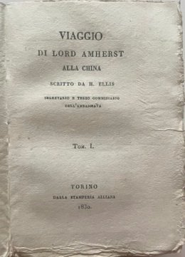 VIAGGIO di Lord AMHERST alla CHINA scritto da H. ELLIS …