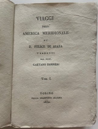 VIAGGI nell’AMERICA MERIDIONALE di D. Felice di AZARA tradotti dal …