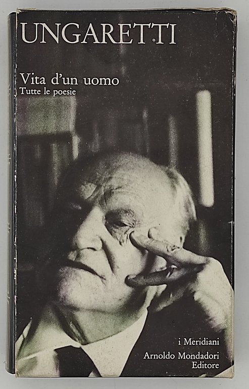 Vita d'un uomo. Tutte le poesie.