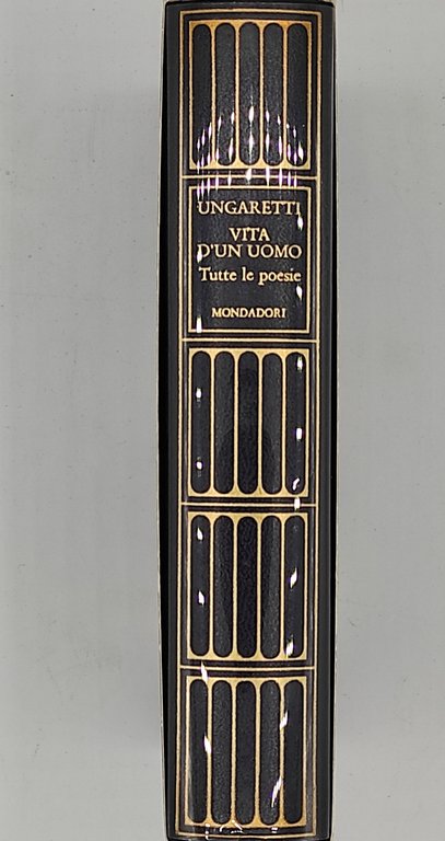 Vita d'un uomo. Tutte le poesie.