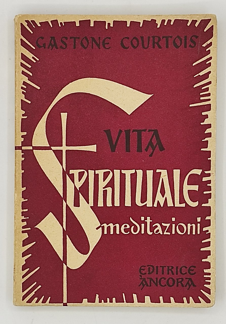 Vita spirituale. Meditazioni.