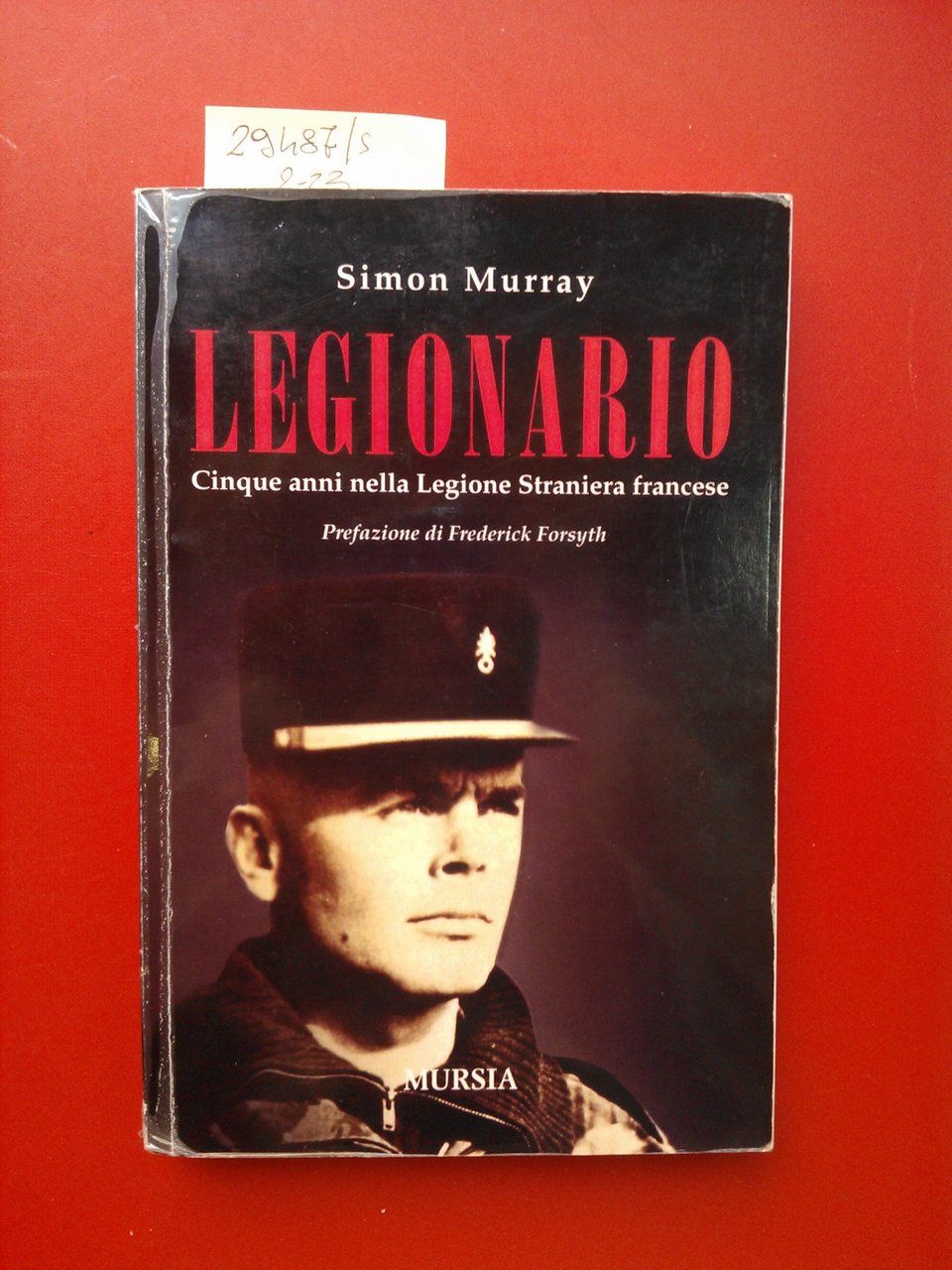 Legionario. Cinque anni nella Legione straniera francese