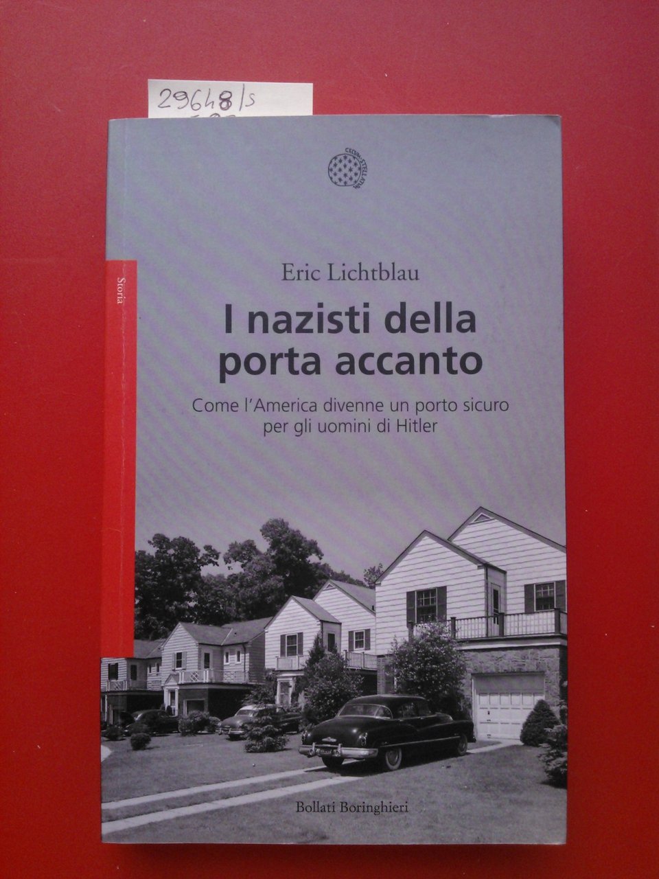 I nazisti della porta accanto. Come l'America divenne un porto …