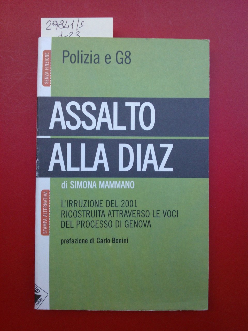Assalto alla Diaz. L'irruzione del 2001 ricostruita attraverso le voci …