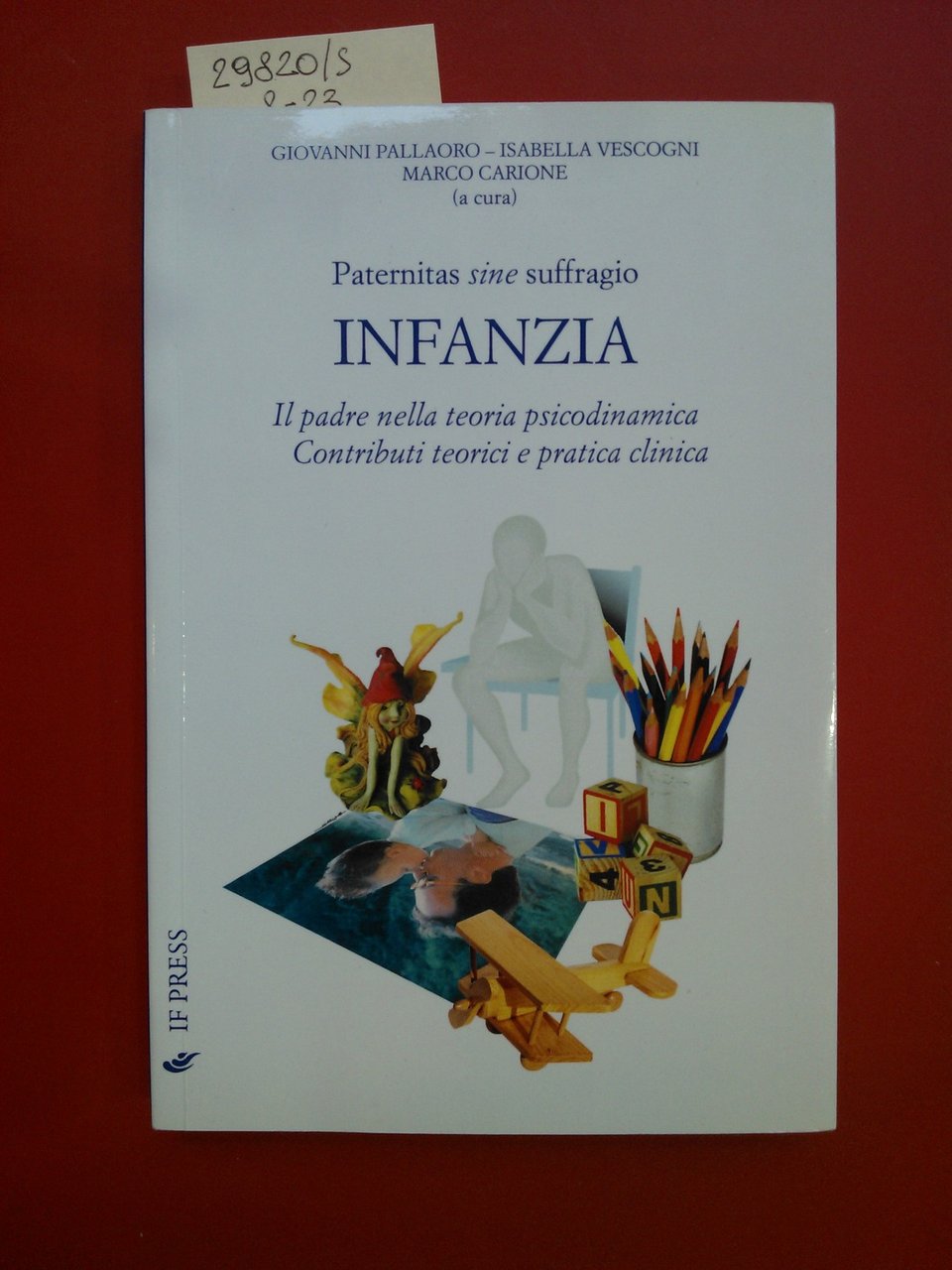 Paternitas sine suffragio. Infanzia. Il padre nella teoria psicodinamica. Contributi …