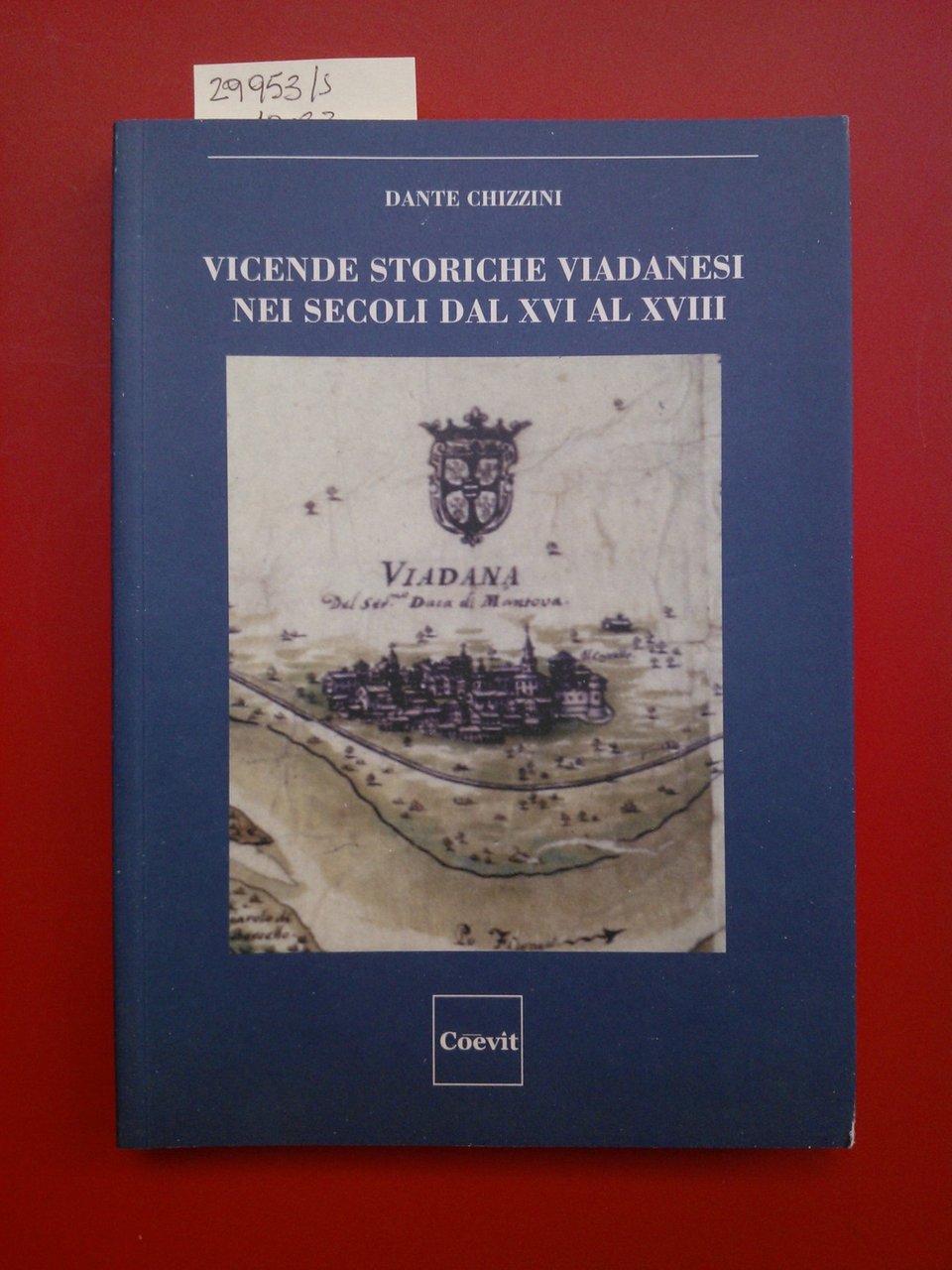 Vicende storiche viadanesi nei secoli dal XVI al XVIII. Dall'esame …