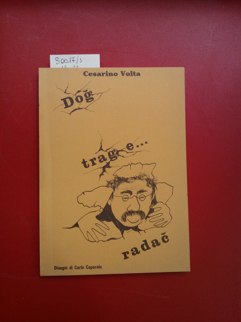 Dog trag e.radac (Zirudel, pruverbi, mod ad dir, ninnanan, filastroch, …