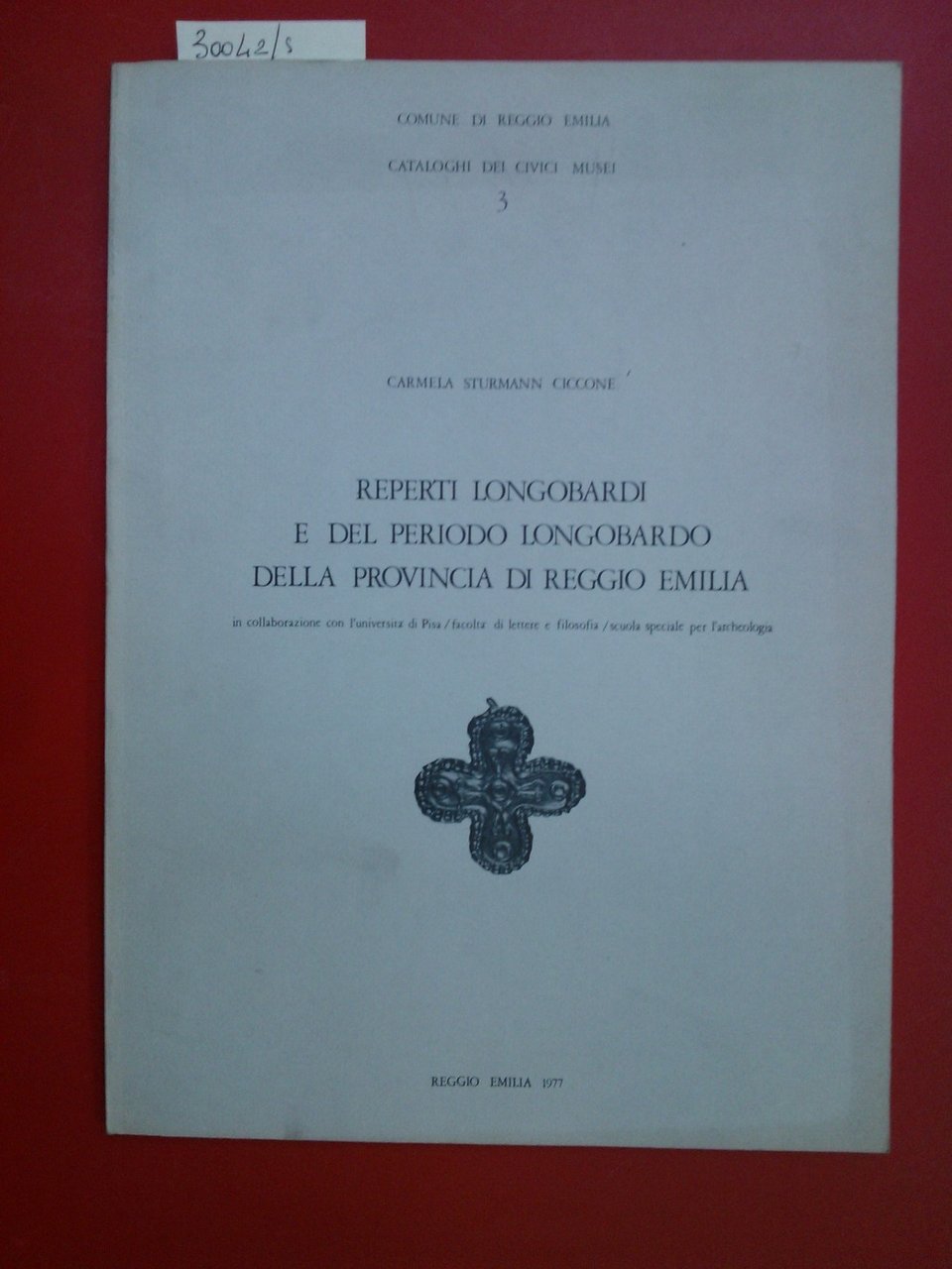 Reperti longobardi e del periodo longobardo della Provincia di Reggio …