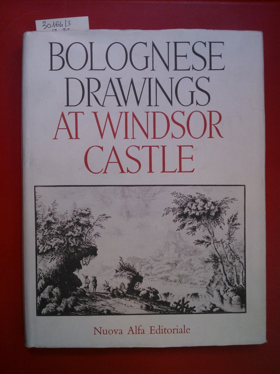 Bolognese drawings of the XVII and XVIII centuries at Windsor …