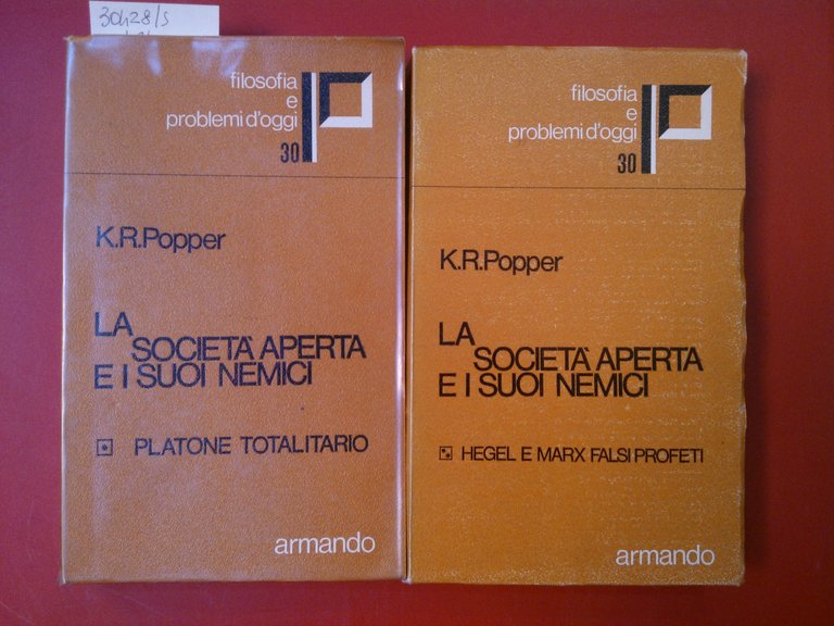 La società aperta e i suoi nemici. I. Platone totalitario II.Hegel e Marx falsi profeti