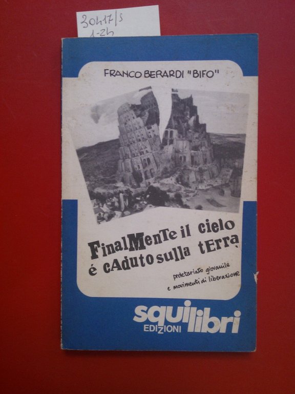 Finalmente il cielo è caduto sulla terra. Proletariato giovanile e movimenti di liberazione