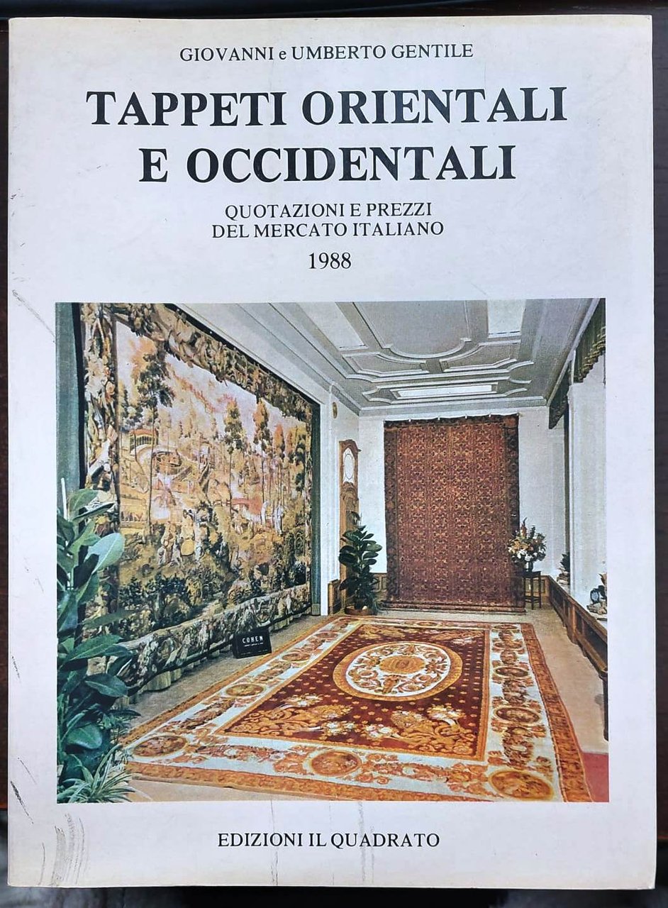 Tappeti orientali e occidentali. Quotazioni e prezzi del mercato italiano. …