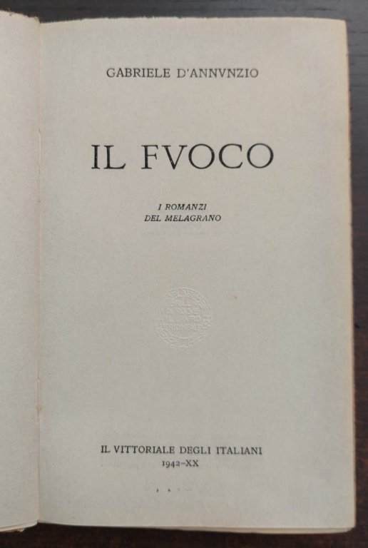 Gabriele D'Annunzio - Il Fuoco. I Romanzi del Melagrano