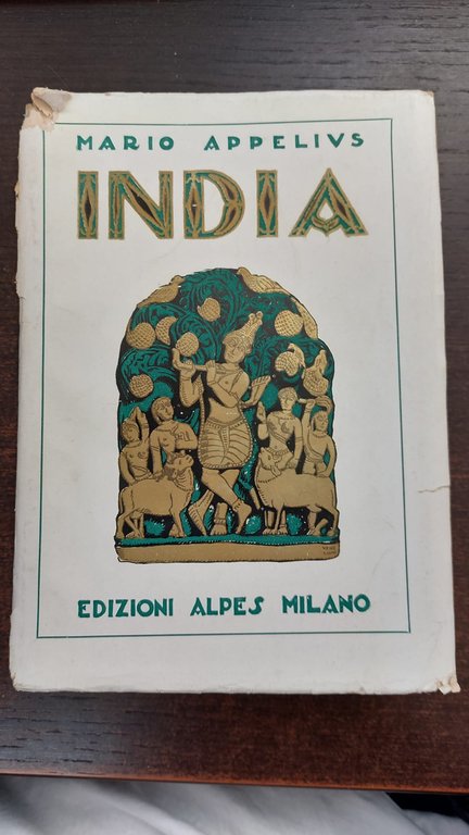 India. Con trenta illustrazioni di Mario Appelius