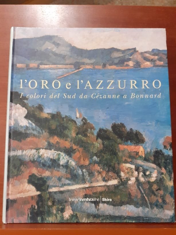 L'ORO E L'AZZURRO i colori del Sud da Cezanne a …