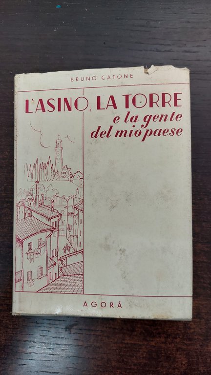 L'asino, La torre e la gente del mio paese di …