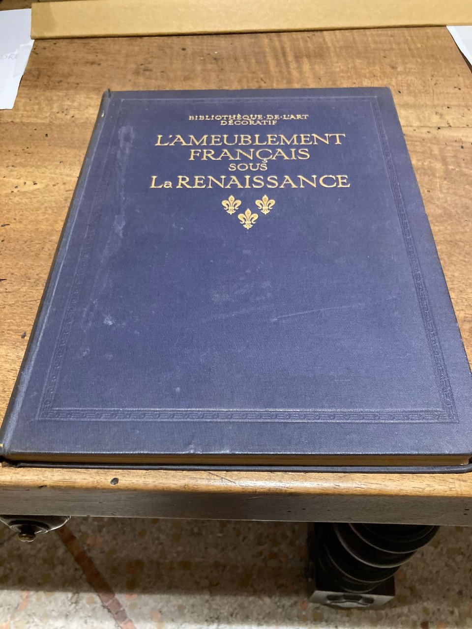 L'AMEUBLEMENT FRANCAIS SOUS LA RENAISSANCE - BIBLIOTHEQUE DE L'ART DECORATIF